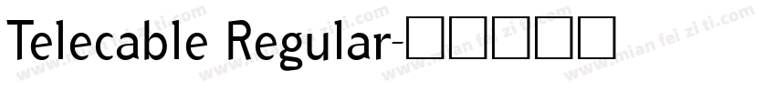 Telecable Regular字体转换
